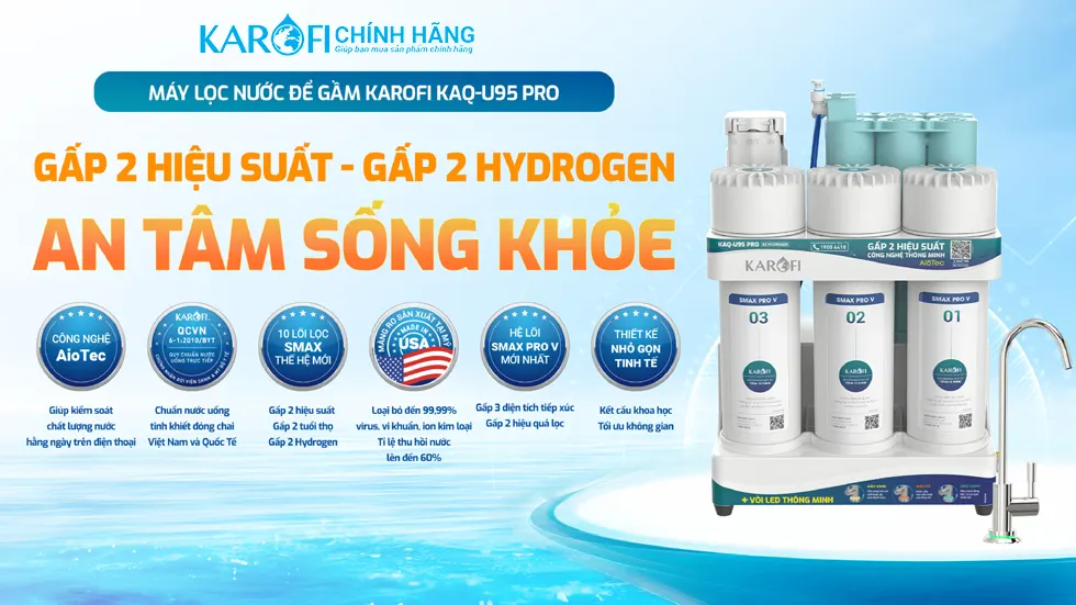 Máy lọc nước Hydrogen ion kiềm Karofi KAQ-U95 Pro + ALKALINE - 11 Lõi Cao Cấp